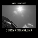 Andy Lindquist - Sunny Conundrums '2023