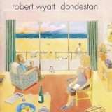 Robert Wyatt - Dondestan [revisited] '1998