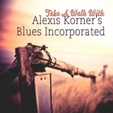 Alexis Korner - Take A Walk With '2020