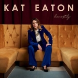 Kat Eaton - Honestly '2024 - Album