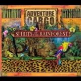 David & Diane Arkenstone - Adventure Cargo: Spirits Of The Rainforest '2003