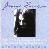 George Harrison - All Things Must Surface '2001