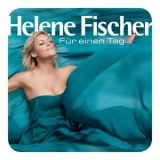 Helene Fischer - Für einen Tag '2011