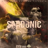 Trigga - Sardonic '2024