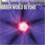 Jonn Serrie & Gary Stroutsos - Hidden World Beyond '2009