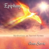 Jonn Serrie - Epiphany - Meditations On Sacred Hymns '2005 - Album