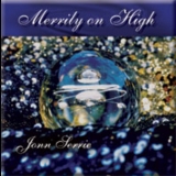 Jonn Serrie - Merrily On High '2008