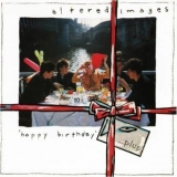 Altered Images - Happy Birthday...Plus '1981