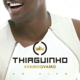 Thiaguinho - #Vamoqvamo - Ao Vivo '2016 - Album