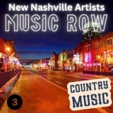 Various Artists - MUSIC ROW - NEW NASHVILLE ARTISTS Vol. 3 - Country Music '2024