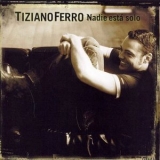 Tiziano Ferro - Nadie Está Solo '2006 - Album