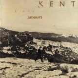 Kent - A nos amours '1990