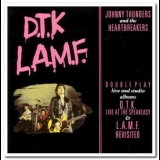 Johnny Thunders & The Heartbreakers - D.T.K. - L.A.M.F. '1986