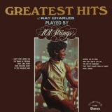 101 Strings Orchestra - Greatest Hits of Ray Charles '1970