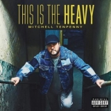 Mitchell Tenpenny - This Is The Heavy '2022