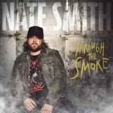 Nate Smith - Through the Smoke '2024
