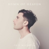 Phil Wickham - Hymn of Heaven '2021