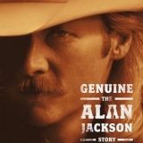 Alan Jackson - Genuine: The Alan Jackson Story '2015