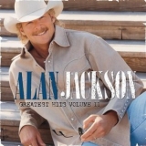 Alan Jackson - Greatest Hits Volume II (And Some Other Stuff) '2003