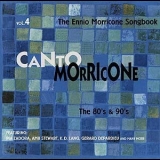 Ennio Morricone - Canto Morricone - Vol.4 - The 80 & 90's '1999