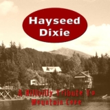 Hayseed Dixie - Mountain Love '2002