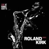 Rahsaan Roland Kirk - Live at Ronnie Scott's 1963 '2022