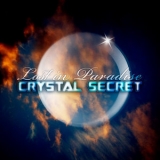 CRYSTAL SECRET - Lost In Paradise '2010 - Album