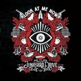 Junkyard Drive - Look At Me Now '2024