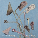 Cosmo Sheldrake - Eye To The Ear '2024