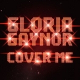 Gloria Gaynor - Cover Me '2015