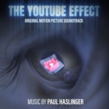 Paul Haslinger - The YouTube Effect (Original Motion Picture Soundtrack) '2023 - Soundtrack