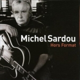 Michel Sardou - Hors Format '2006 - Album