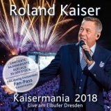 Roland Kaiser - Kaisermania 2018 (Live am Elbufer Dresden) '2018