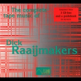 Dick Raaijmakers - The Complete Tape Music Of Dick Raajimakers '1998