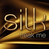 Silk - Freak Me '2019