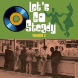 Various Artist - Let's Go Steady, Vol. 2 '2022