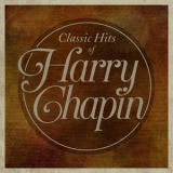 Harry Chapin - Classic Hits Of Harry Chapin '2015 - Album