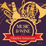 Charles Aznavour - Music & Wine with Charles Aznavour, Vol. 2 '2021 - Album