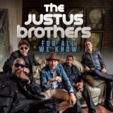The Justus Brothers - For All We Know '2023