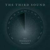 The Third Sound - All Tomorrow's Shadows '2018