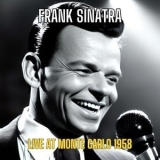 Frank Sinatra - Frank Sinatra - Live at Monte Carlo 1958 '2023