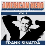 Frank Sinatra - American Hero Vol. 2 - Frank Sinatra '2019