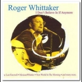 Roger Whittaker - I Don't Believe In If Anymore '1998