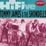 Tommy James & The Shondells - Rhino Hi-Five: Tommy James & The Shondells '2005 - Album