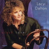 Lacy J. Dalton - Crazy Love '1991