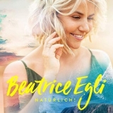 Beatrice Egli - Natürlich! '2019