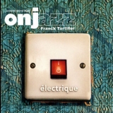 Onjazz - Franck Tortiller - Electric '2008