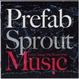 Prefab Sprout - Let’s Change the World with Music '2009 - Album