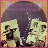 Rough Trade - Shaking The Foundations '1982