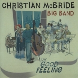 Christian McBride Big Band - The Good Feeling '2011 - Album